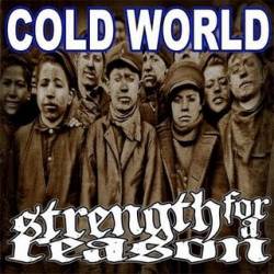 Strength For A Reason : Strength for a Reason - Cold World